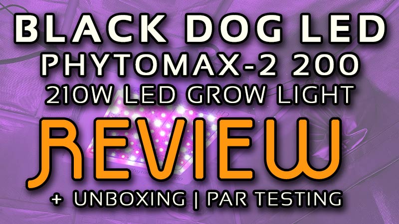 Black Dog LED PhytoMAX-2 200 LED Grow Light Review