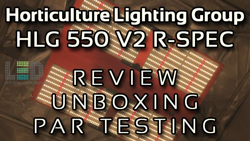 HLG 550 V2 R Spec Unboxing Review PAR Testing LED Grow Lights Depot hlg-550-v2-r-spec-unboxing-review-par-testing-led-grow-lights-depot