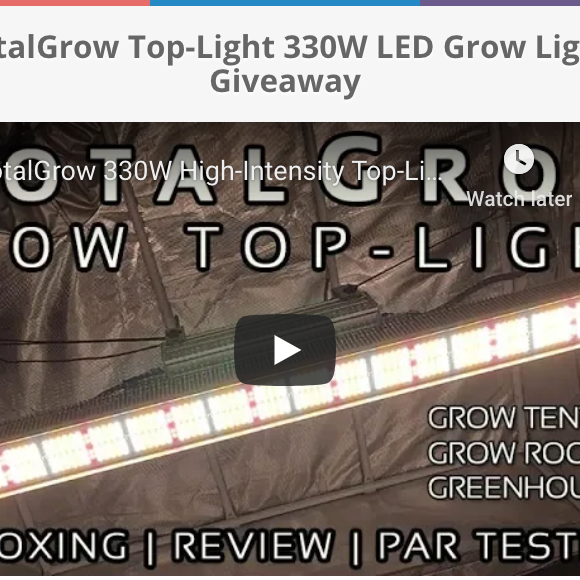 TotalGrow Top-Light 330W LED Grow Light Giveaway - Ends Dec 21, 2018