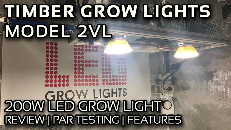 Timber LED grow lights Model 2VL